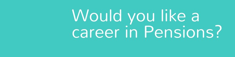 Want a career in Pensions Administration?